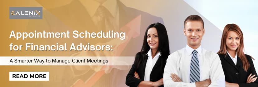 Appointment Scheduling for Financial Advisors: Complete Guide
